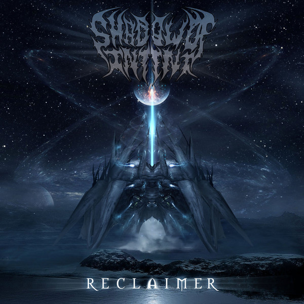 Shadow Of Intent - Reclaimer (2017)