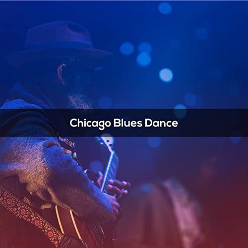 VA — CHICAGO BLUES DANCE  (2CD) (2021)