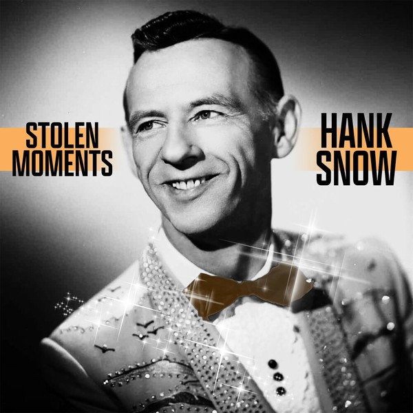 Hank Snow - Stolen Moments (2021)